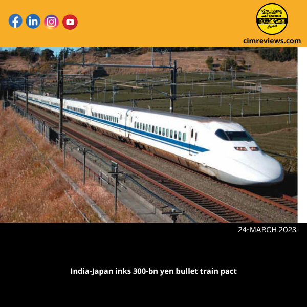 India-Japan inks 300-bn yen bullet train pact