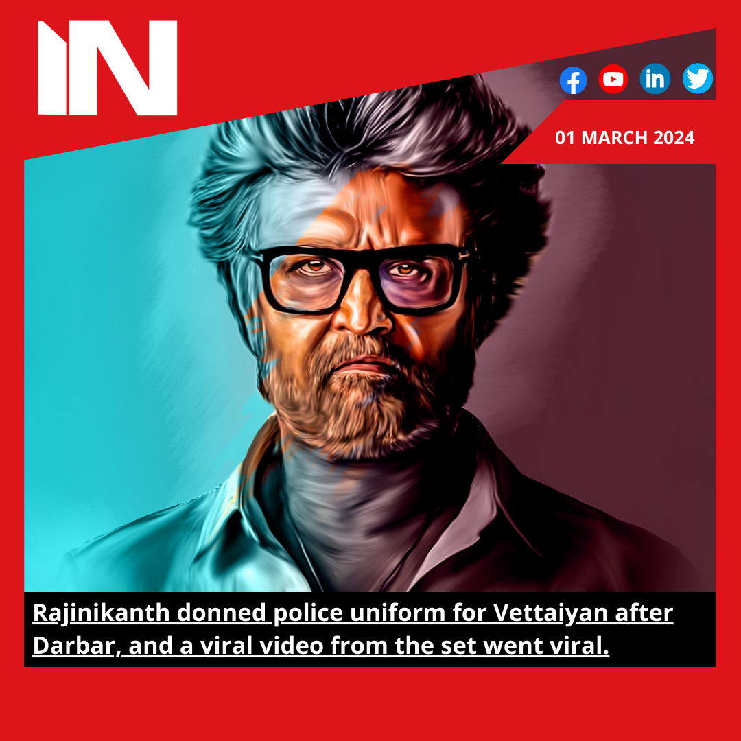 Rajinikanth donned police uniform for Vettaiyan after Darbar, and a viral video from the set went viral.