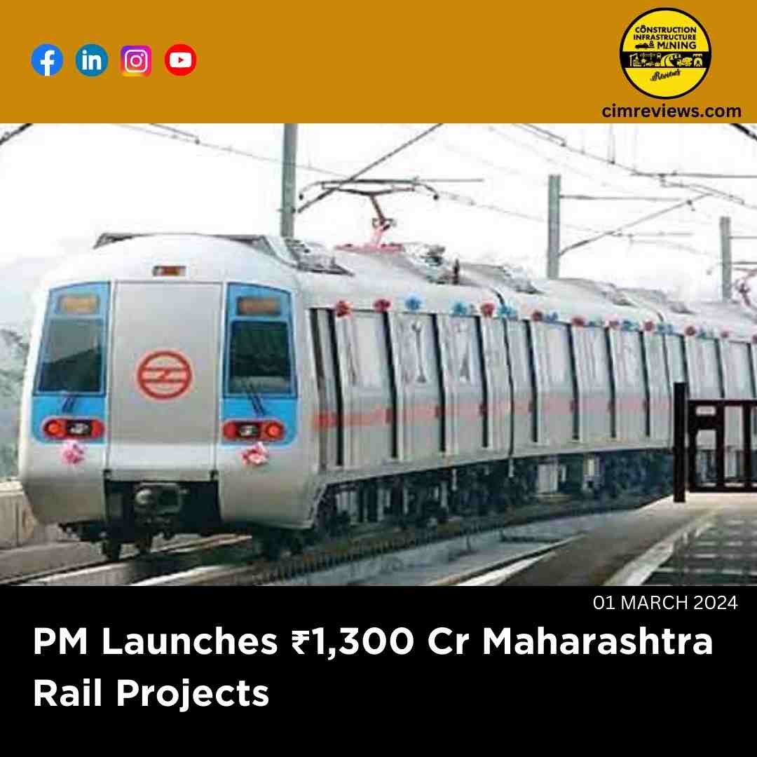 PM Launches ₹1,300 Cr Maharashtra Rail Projects