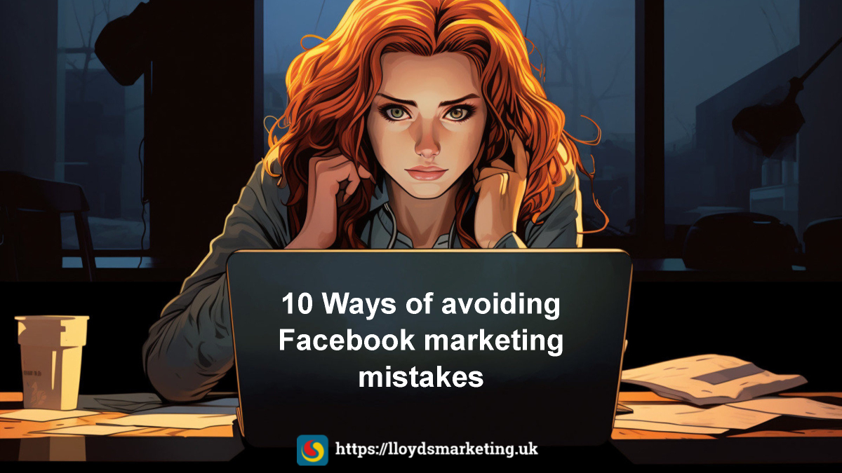 10 Ways of avoiding Facebook marketing mistakes blog post.