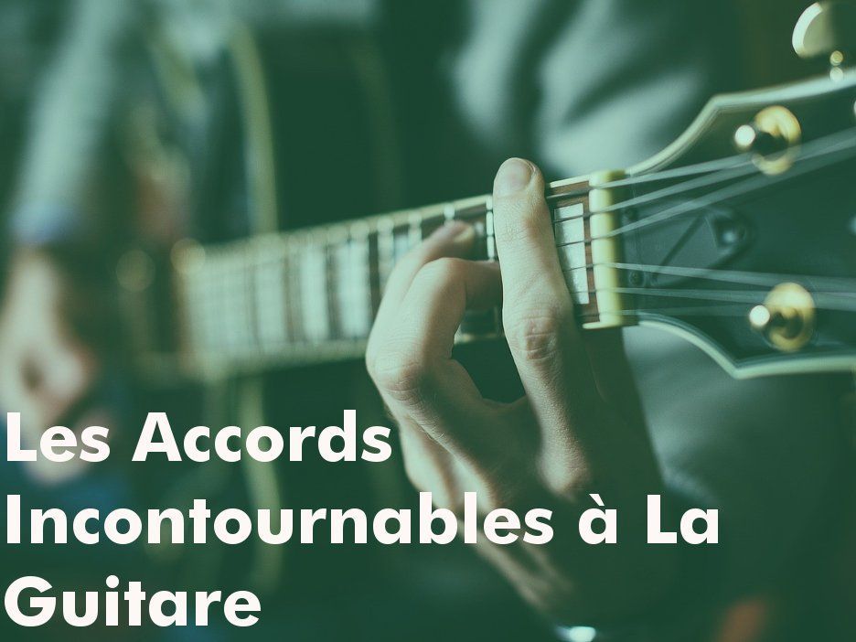 waiomizik.re Les Accords Incontournables À La Guitare