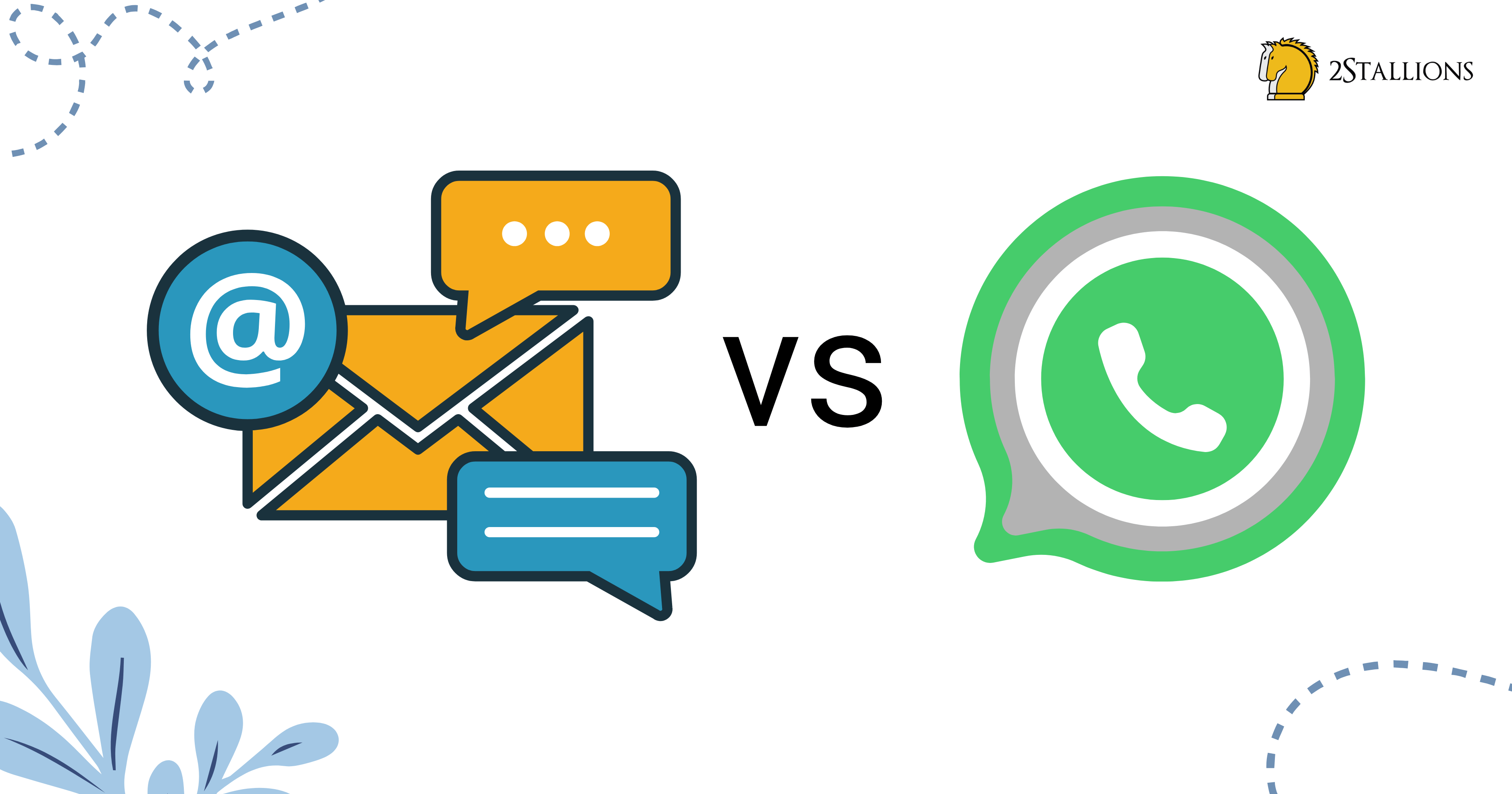 Comparing Email and WhatsApp Marketing | 2Stallions
