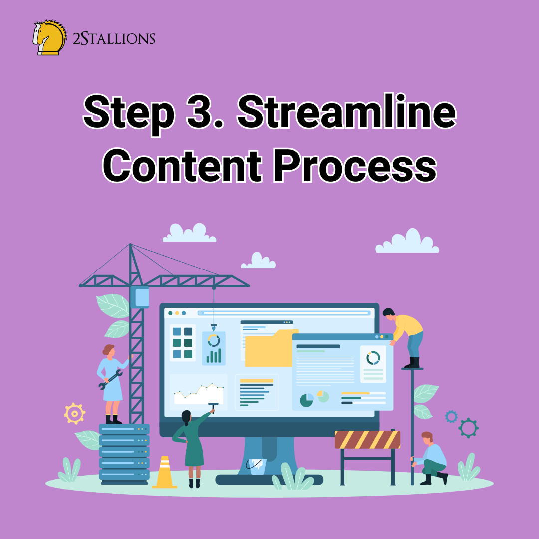 Streamline Content Process - Content Marketing Strategy | 2Stallions
