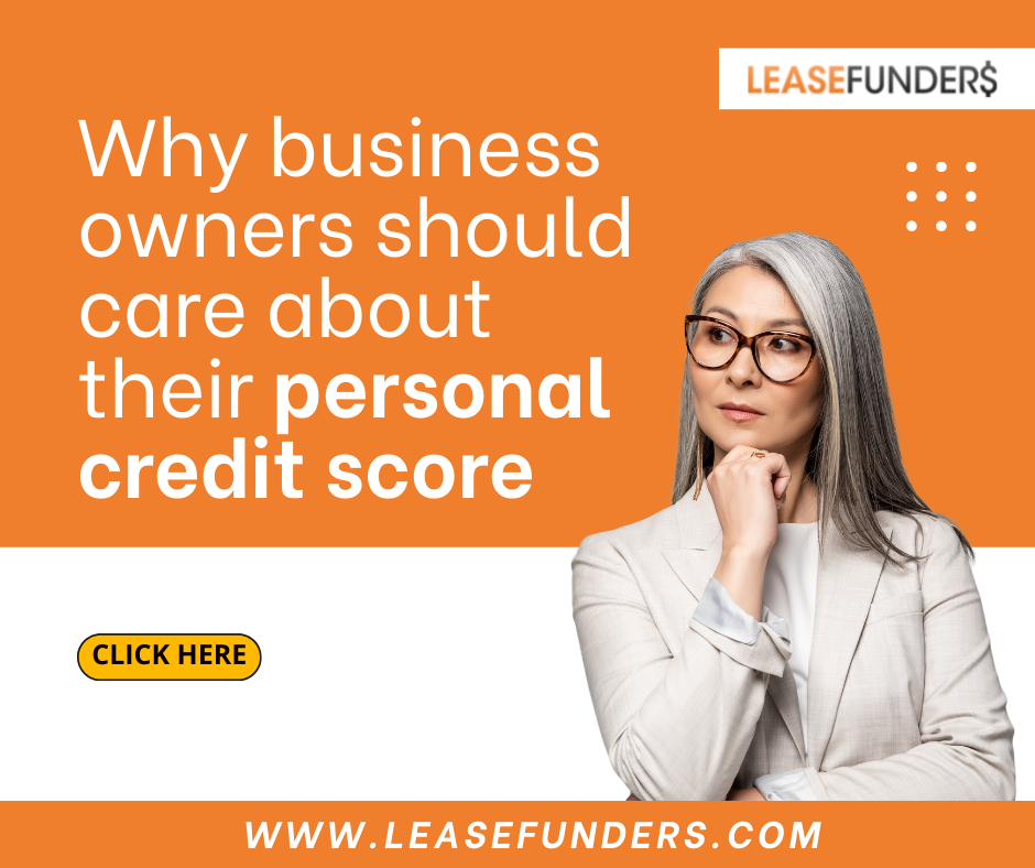 why business owners should care about their personal credit score