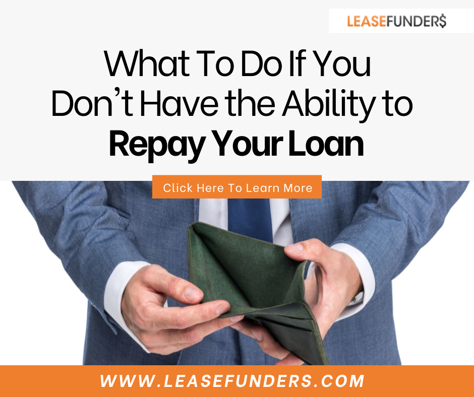 what to do if you don't have the ability to repay your loan