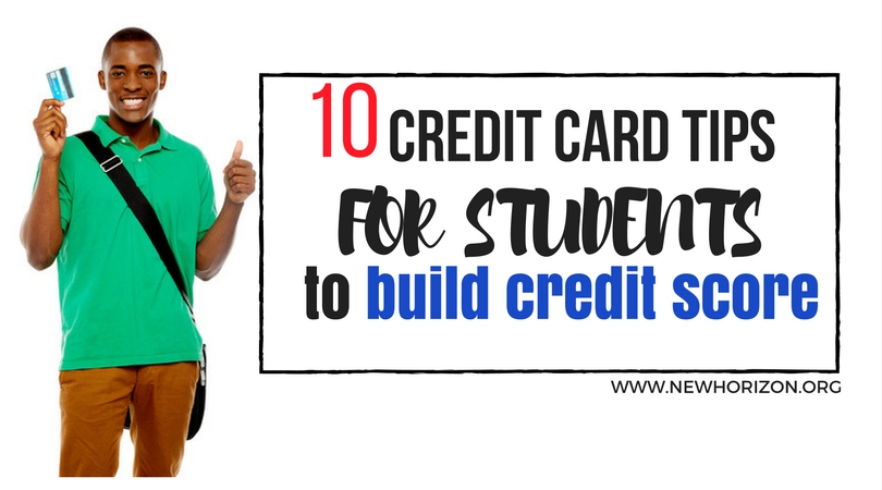 10 Credit Card Tips For Students To Build Credit Score