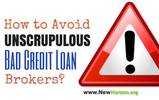 How to Avoid Unscrupulous Bad Credit Loan Brokers