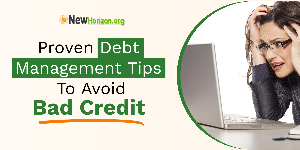 Debt management tips to avoid bad credit