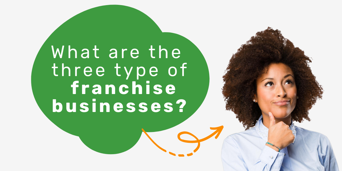 3 Different Types Of Franchises Explained
