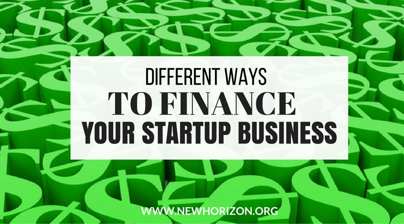 Different Ways to Finance Your StartUp Business
