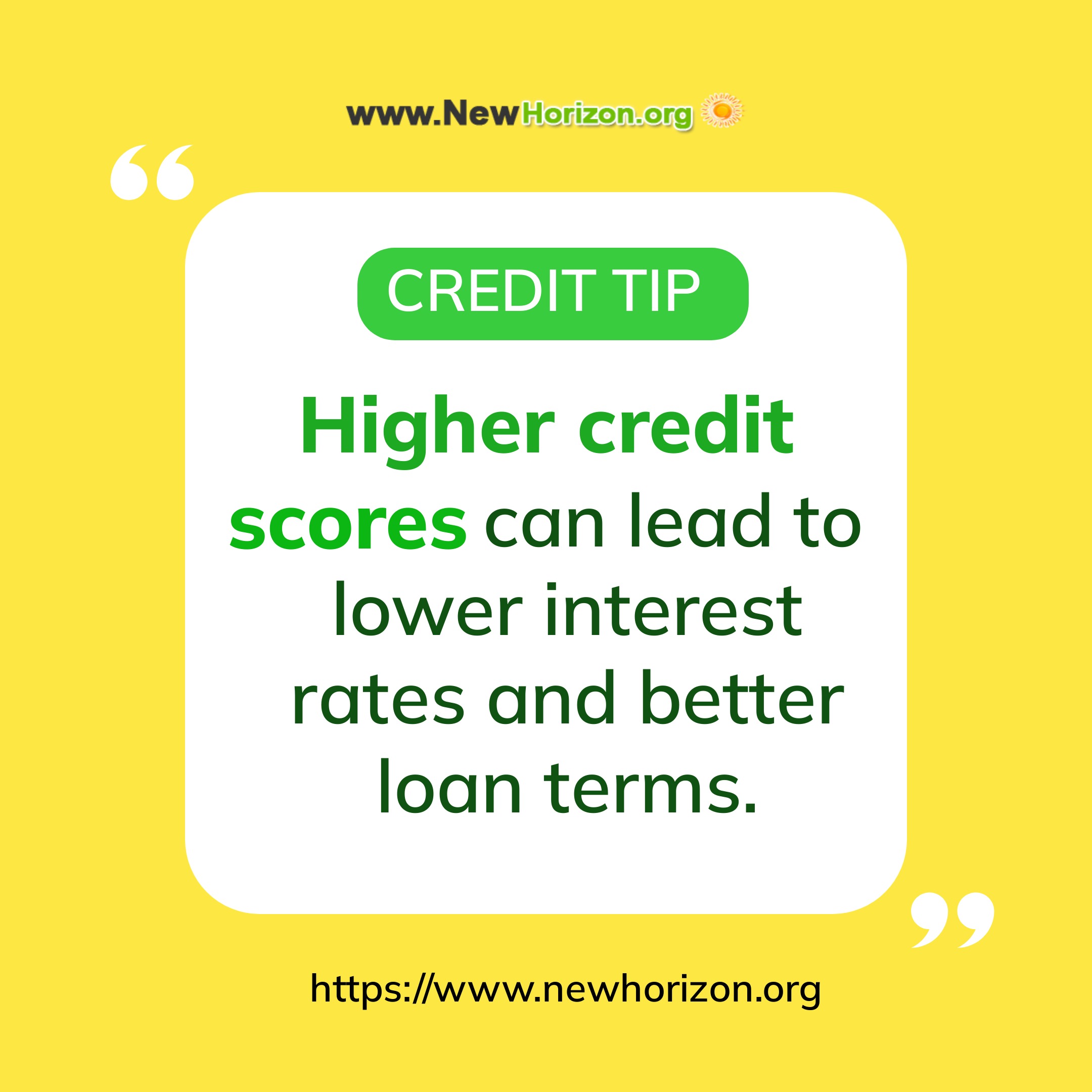 Higher credit scores can lead to better loan terms and interest rates