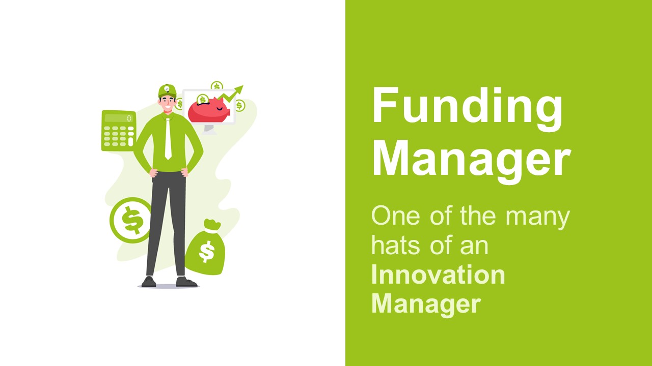 An Innovation Manager Is A Funding Manager
