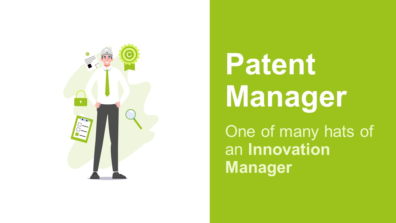An Innovation Manager Is A Patent Manager, Too!