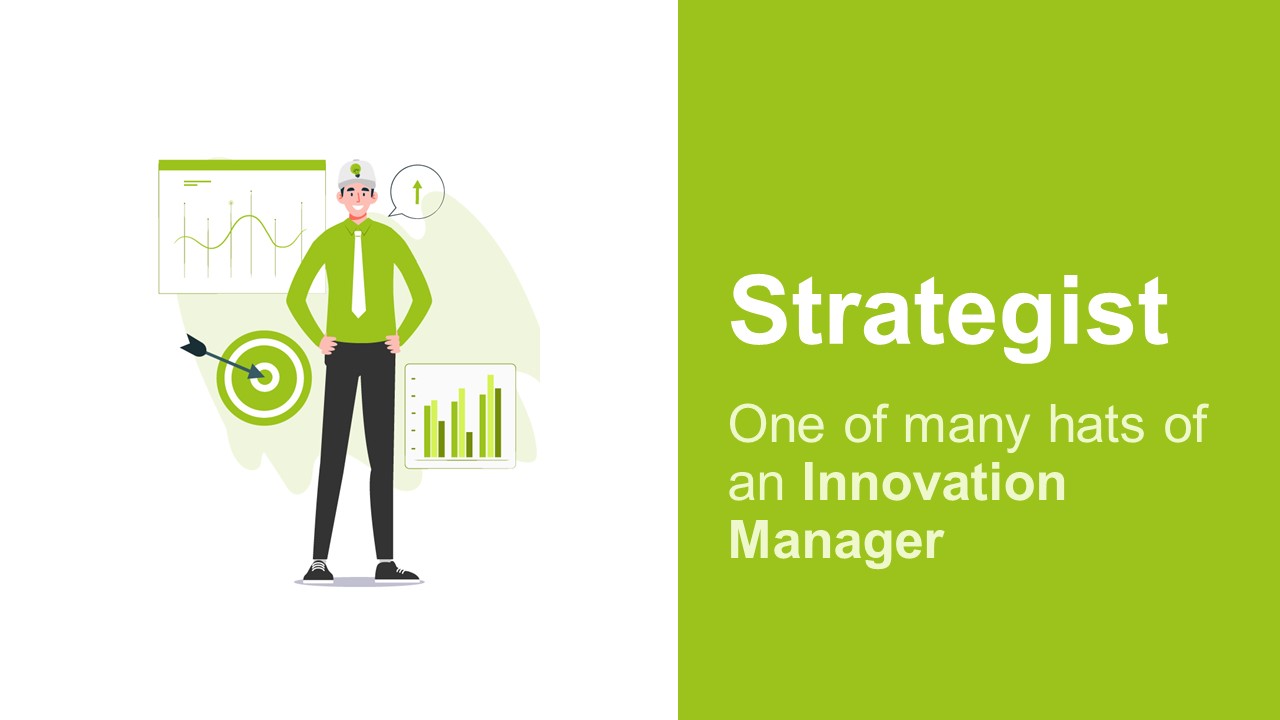 An Innovation Manager Is Also An Innovation Strategist