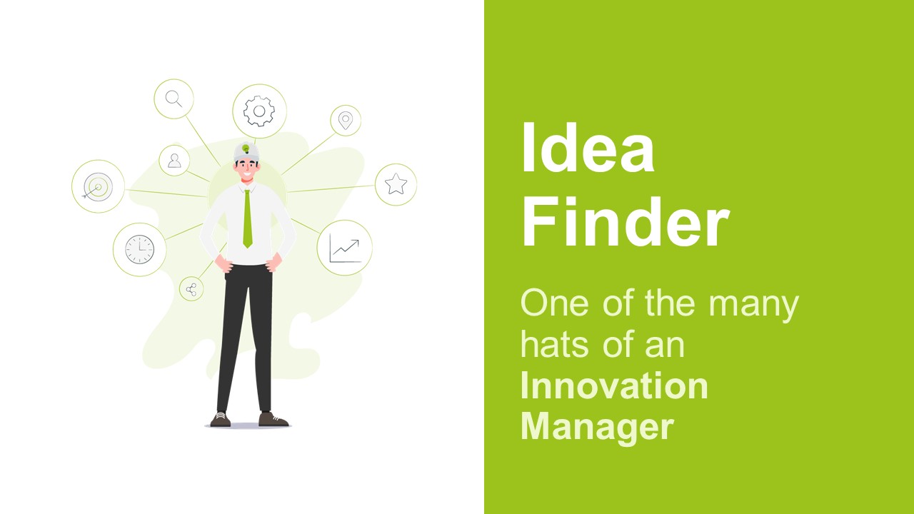 An Innovation Manager Is An Idea Finder