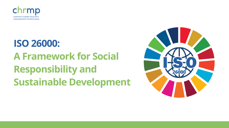 ISO 26000: A Framework for Social Responsibility and Sustainable Development