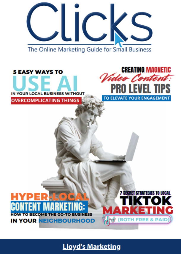 A Magazine Cover Titled &Quot;Clicks: The Online Marketing Guide For Small Business,&Quot; Featuring Articles On Ai, Video Content, Tiktok Marketing, And Local Content Strategies. A Statue Uses A Laptop.