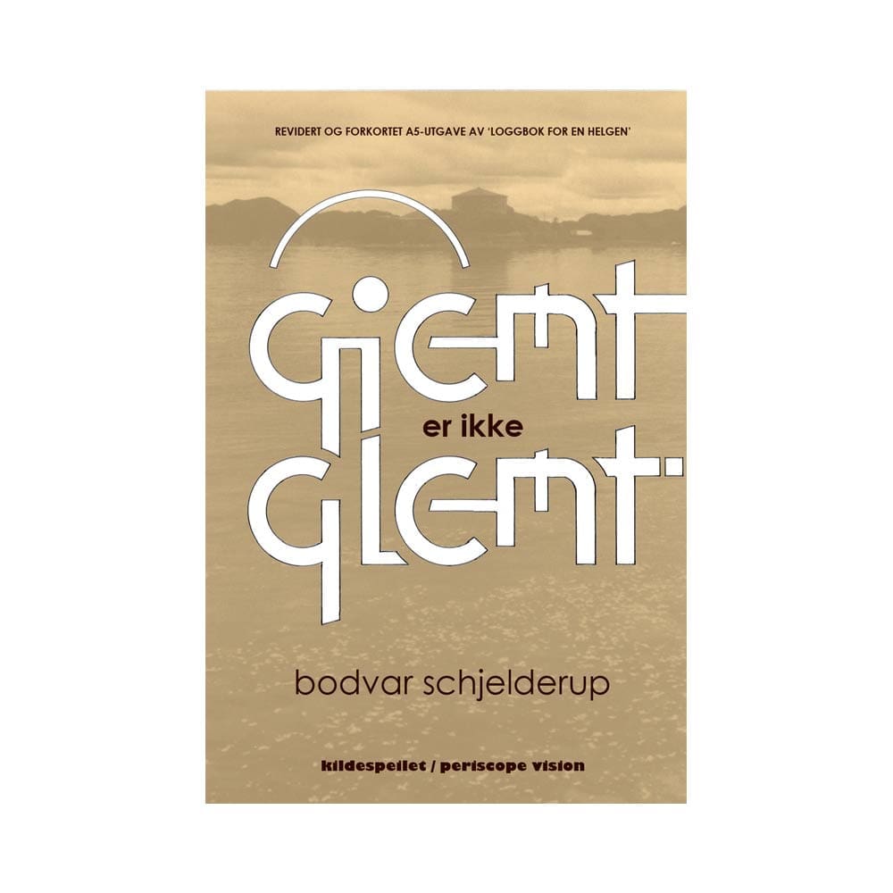 Gjemt er ikke glemt, en bok av Bodvar Schjelderup