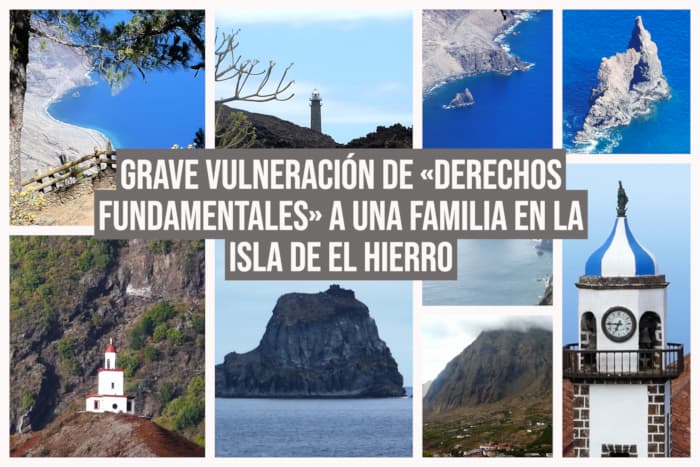 Grave vulneración de derechos fundamentales a una familia en la Isla de El Hierro, fotos y composición de Jorge Miranda CREATIVO