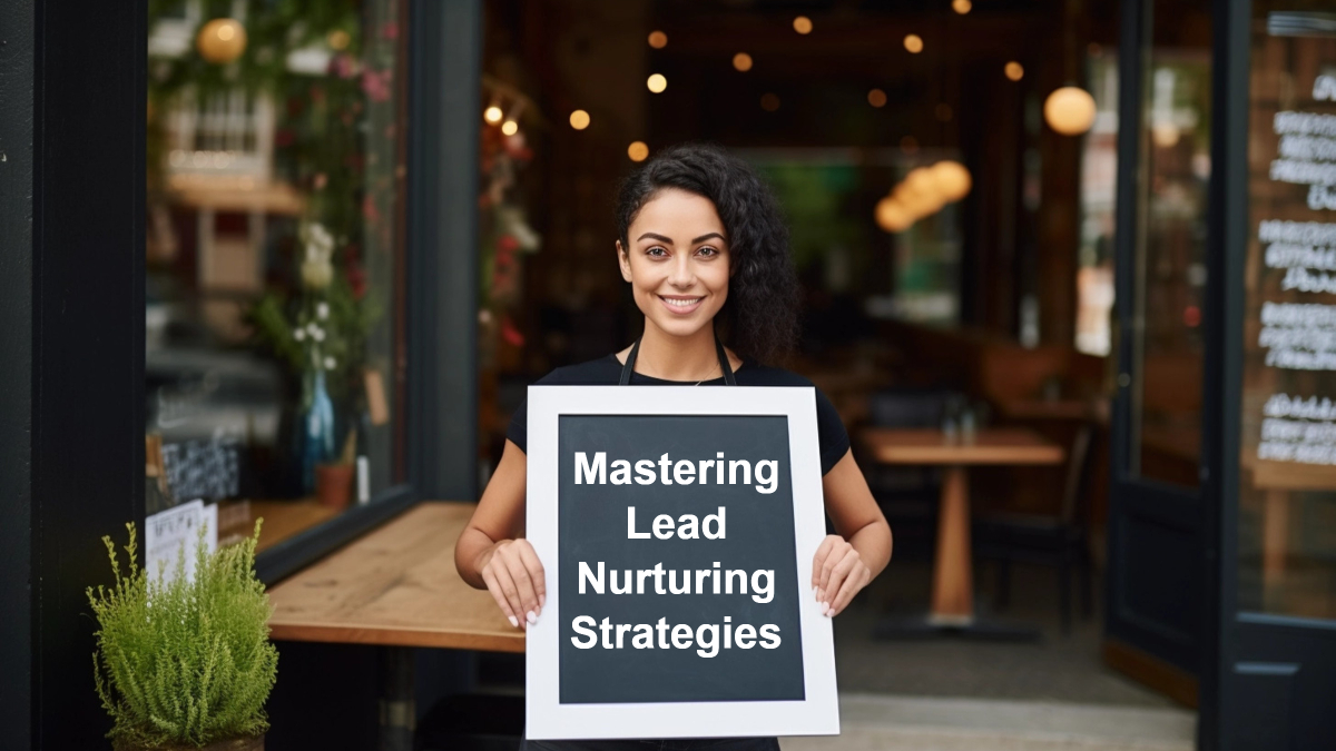 A woman holding up a sign that says mastering lead nurturing strategies.