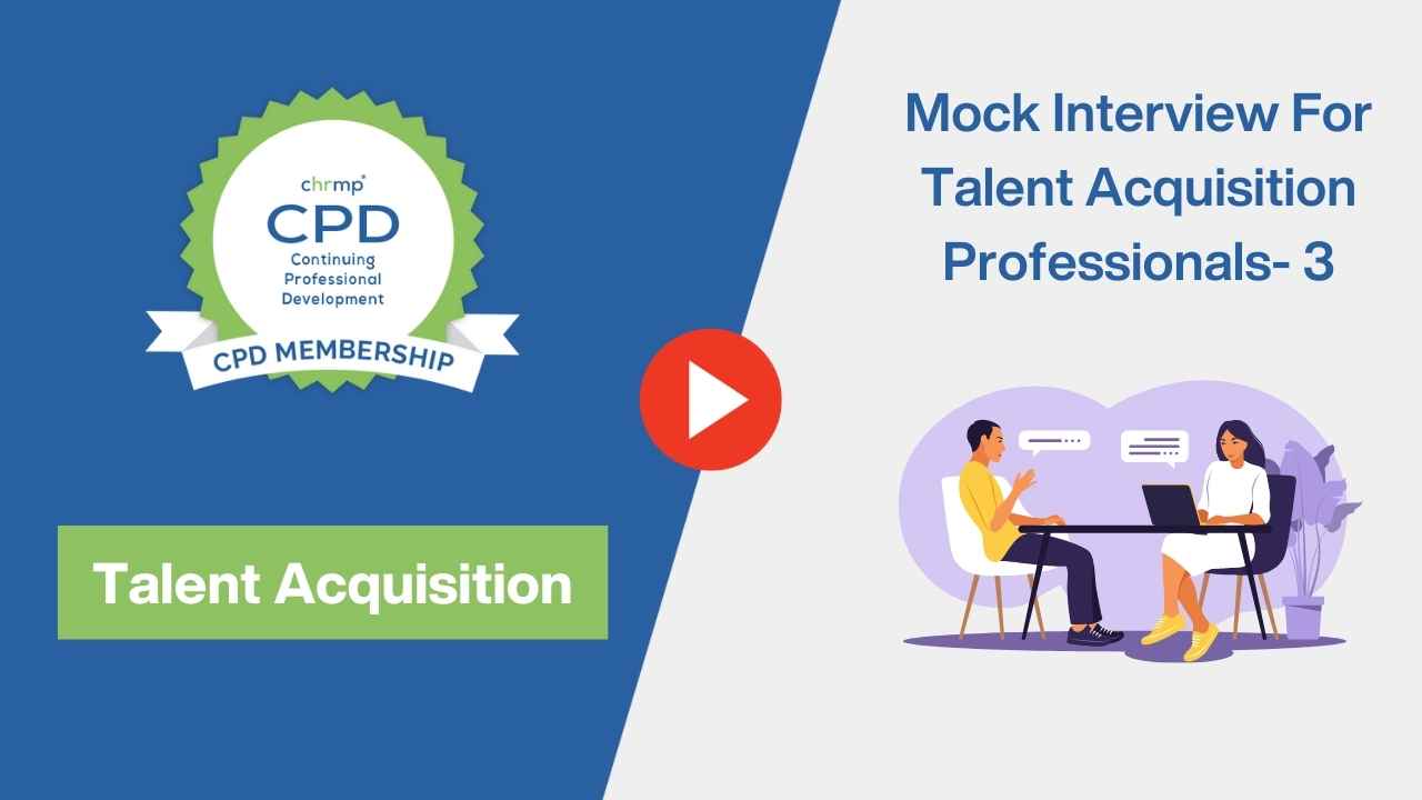 Mock interview for Talent Acquisition professionals- 3