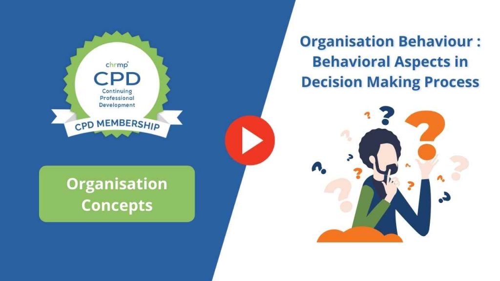 Organisational Behaviour 3 Behavioural aspects in decision making process