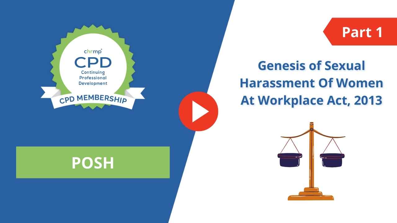 POSH 1 Genesis of Sexual Harassment Of Women At Workplace Act, 2013