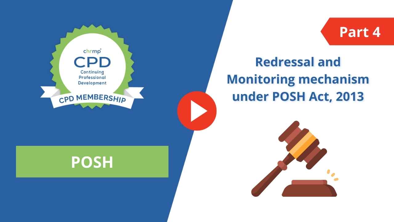 POSH 4 Redressal and Monitoring mechanism under POSH Act, 2013