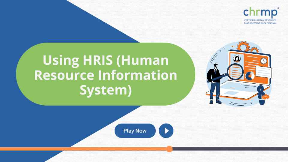 Using HRIS (Human Resource Information System)