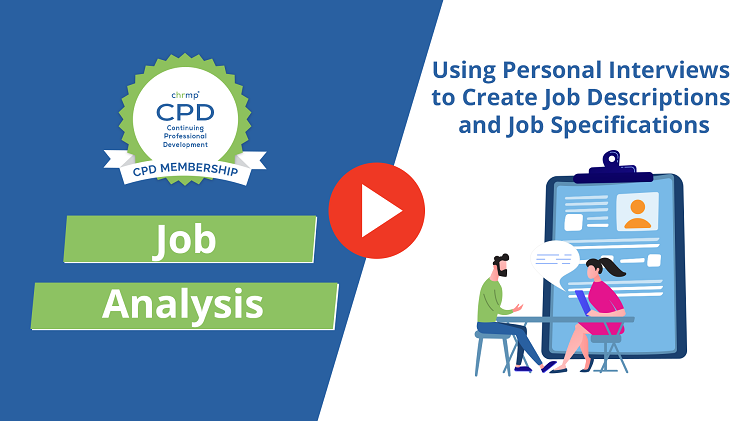 Using Personal Interviews to Create Job Descriptions & Job Specifications