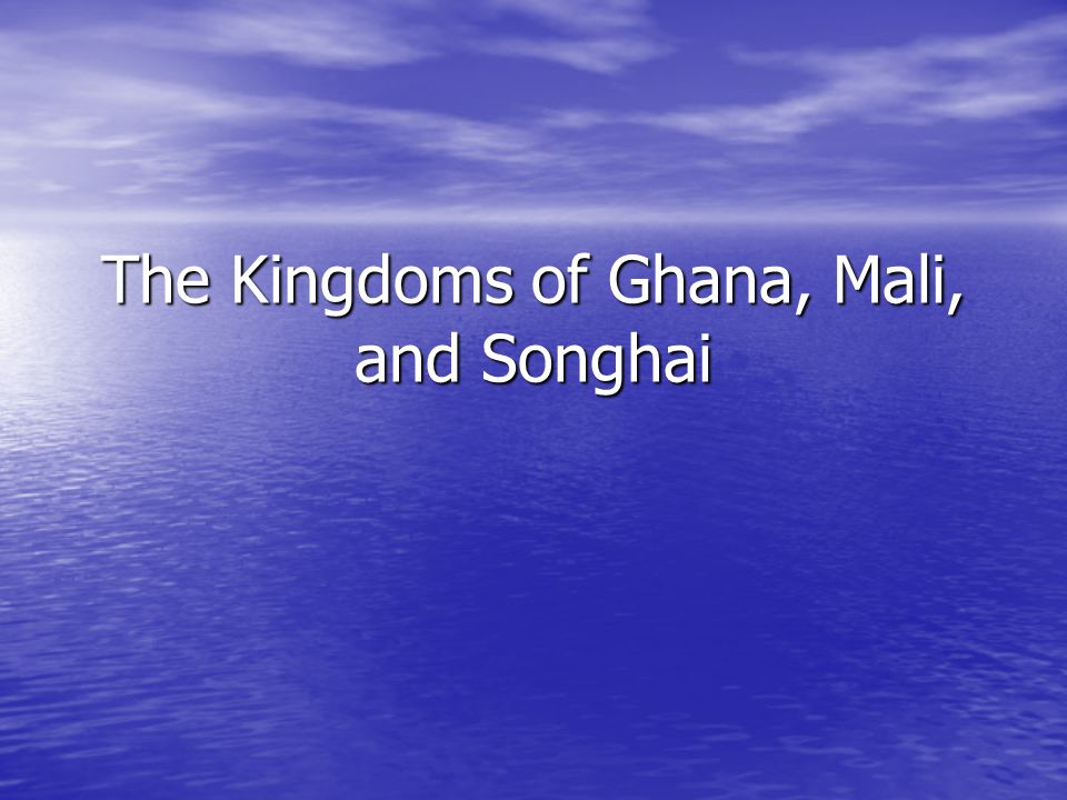 SIMILARITIES AND DIFFERENCES BETWEEN SONGHAI, GHANA AND MALI EMPIRES