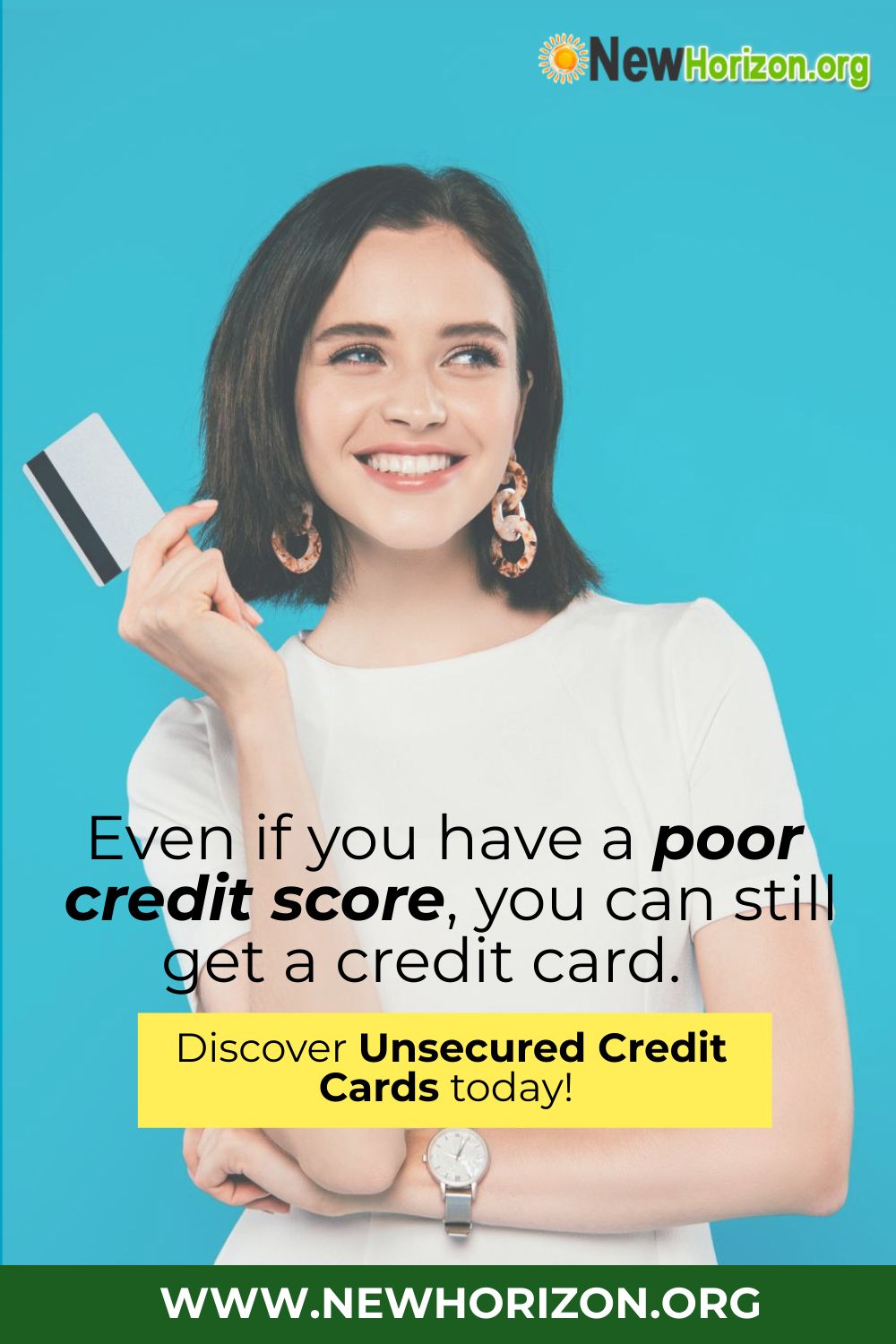 Even if you have a poor credit score, you can still get a credit card!