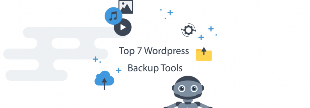 Top 7 Wordpress Backup Tools