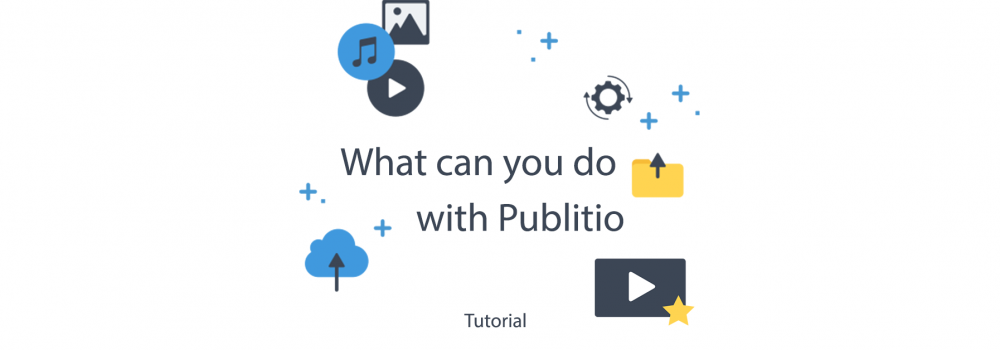 What you can do with Publitio