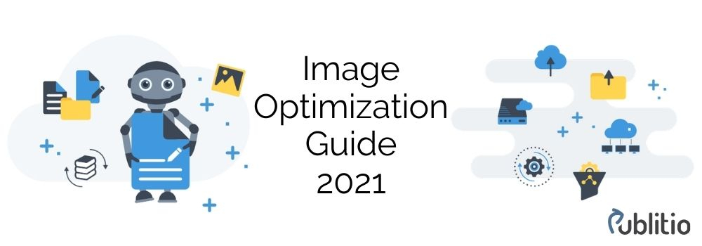 2021 Guide: Optimize Images for Users and Search Engines