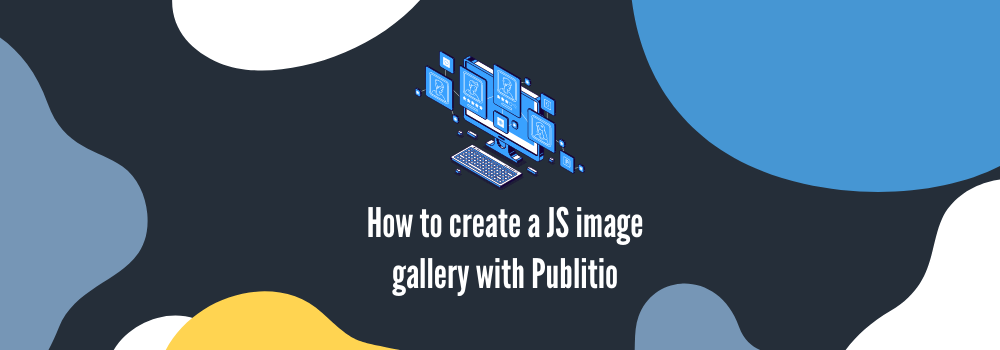 JS image gallery with Publitio