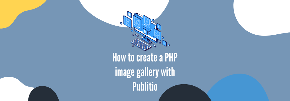 Php image gallery with Publitio
