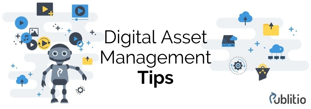10 Digital Asset Management Tips That Can Really Help You