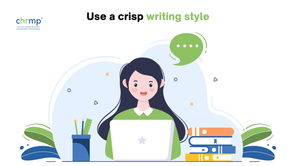 use a crisp writing style