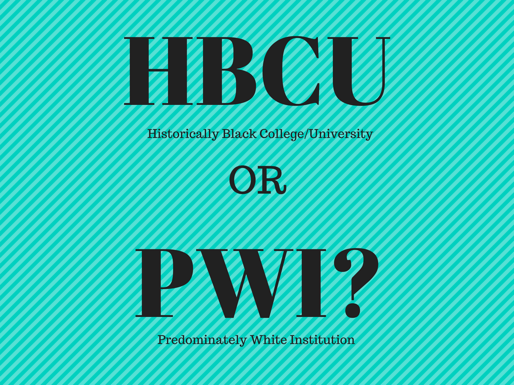 HBCU or PWI