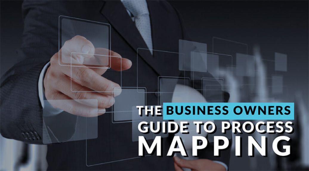 The Business Owners Guide to Process Mapping - Organising Works