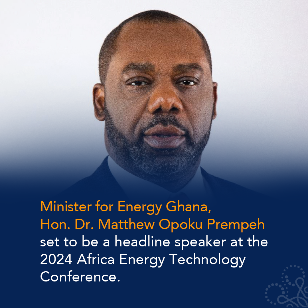 Minister for Energy Ghana, Hon. Dr. Matthew Opoku Prempeh set to be a