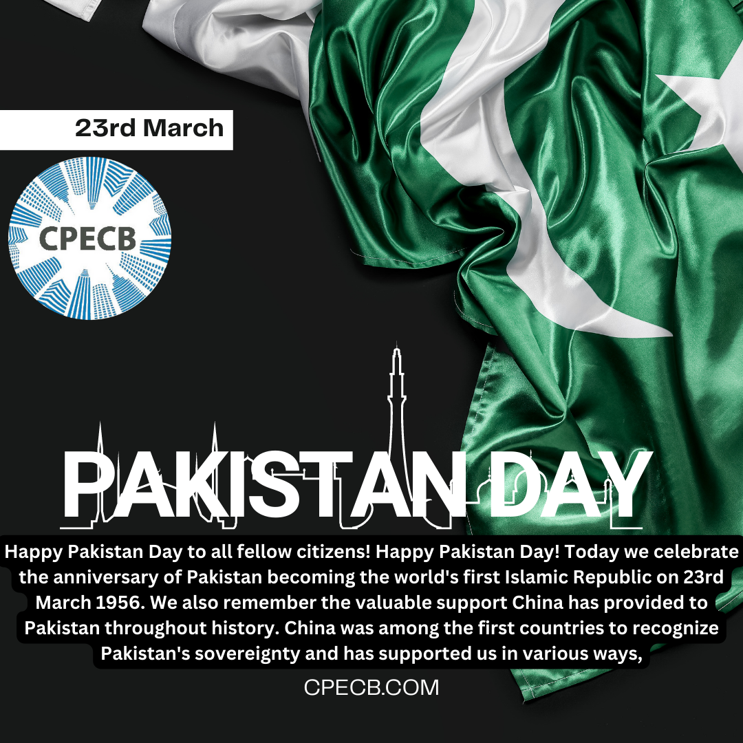 Pakistan Day Celebrating Independence and the Strong ChinaPakistan