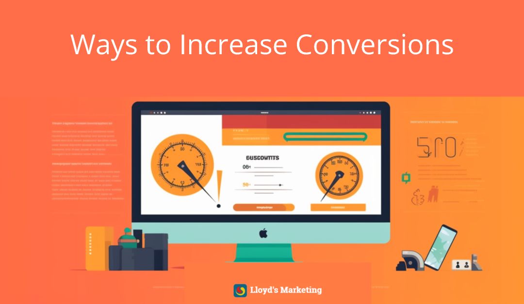 9 Ways To Increase Conversions On Your Website.