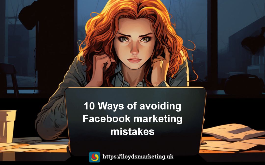 10 Ways of avoiding Facebook marketing mistakes blog post.