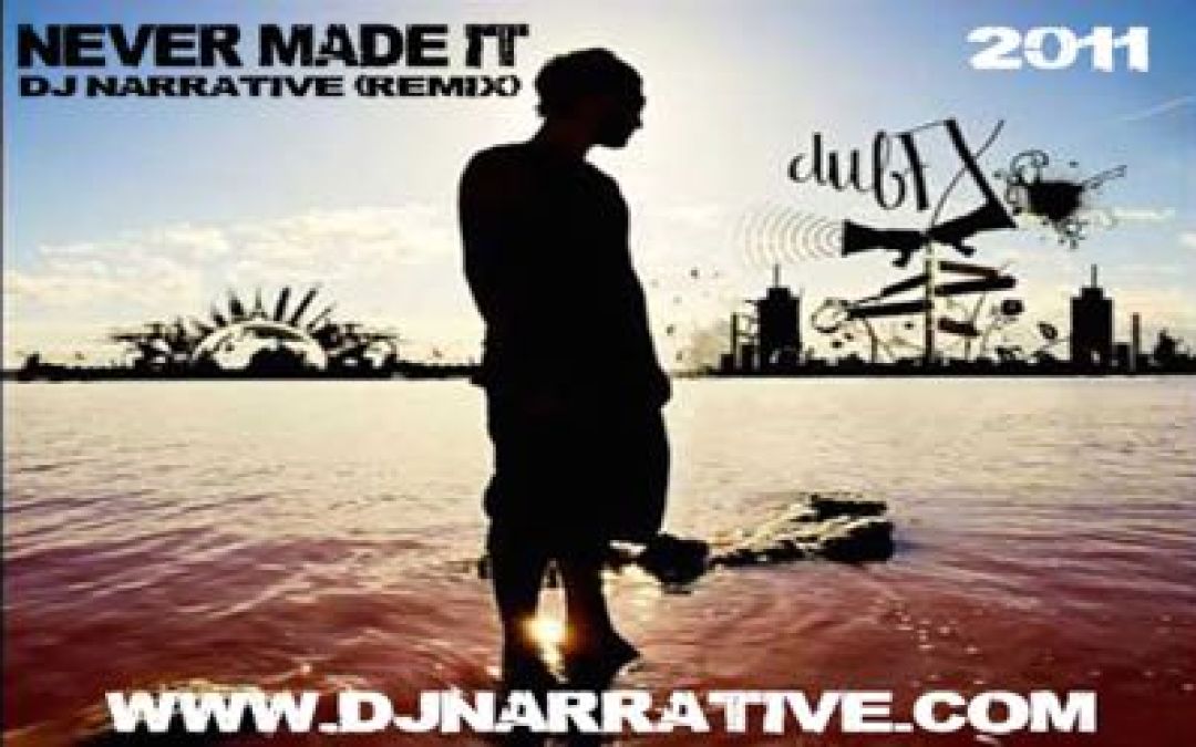 Dub Fx – Never Made It (Dj Narrative Remix)