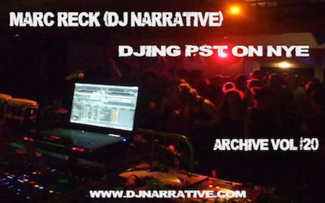 Archive Vol #20 – Djing at PST for New Years Eve
