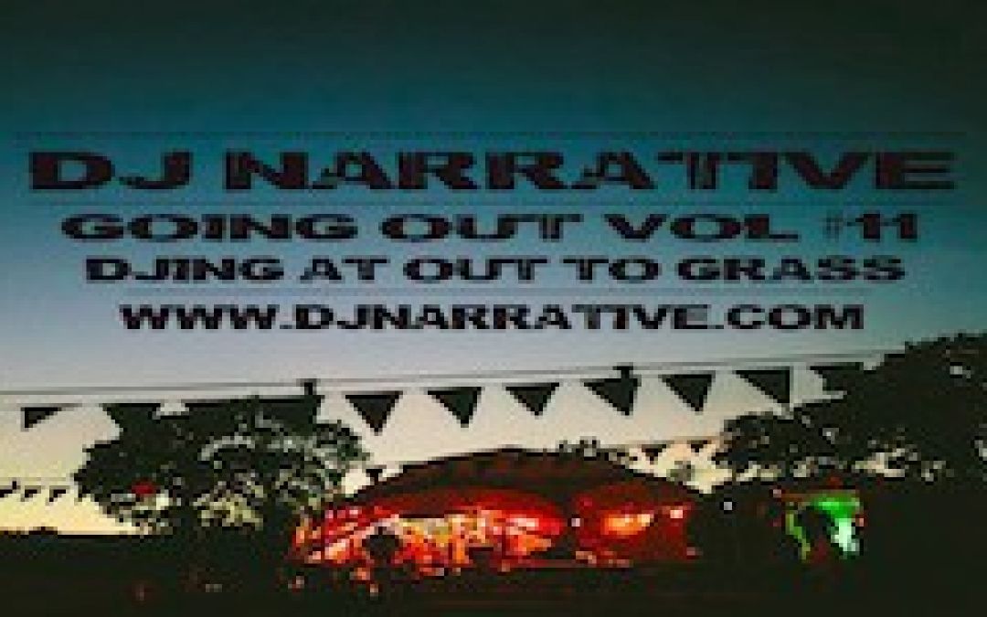Going Out Vol #11 – Djing At Out To Grass