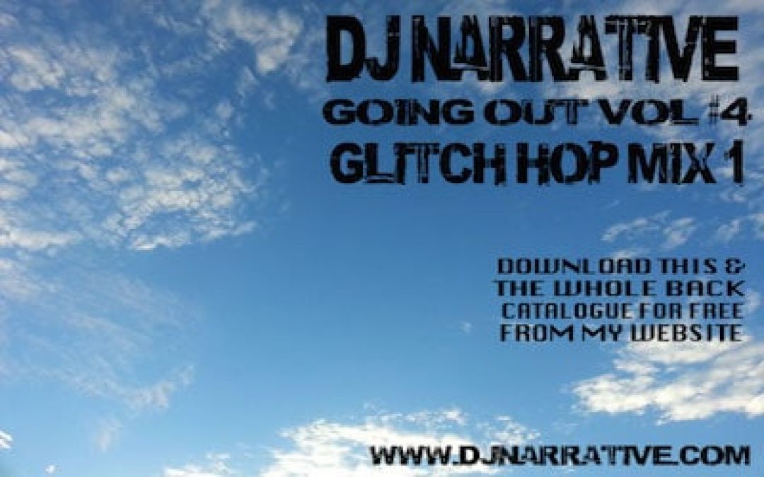 Dj Narrative – Going Out Vol #4 – Glitch Hop