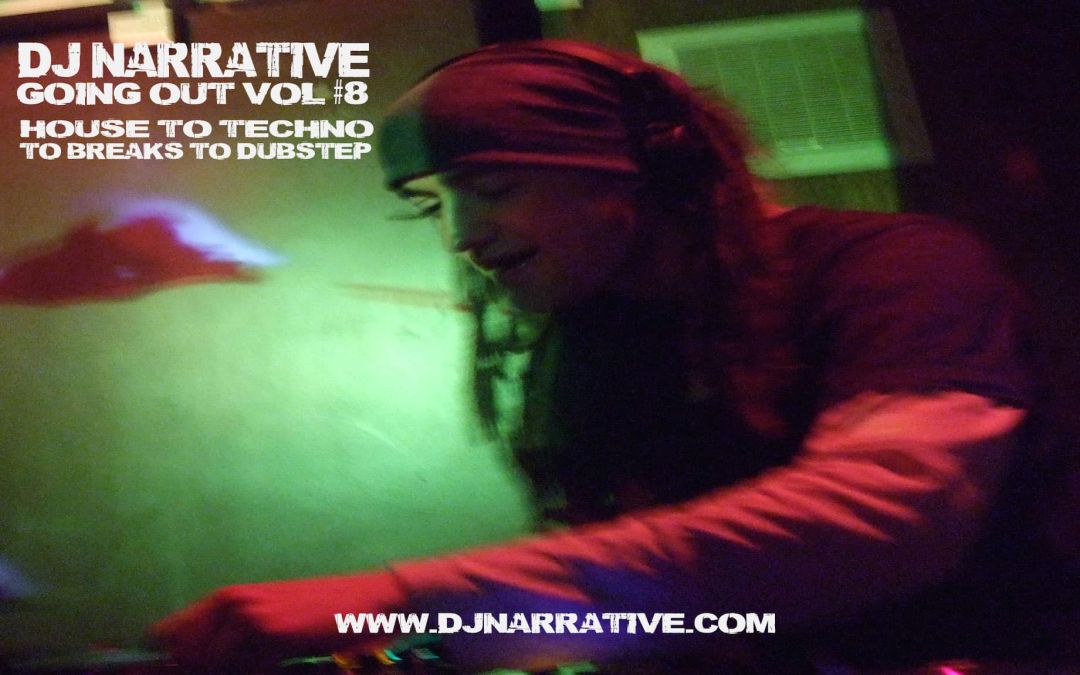 Going Out Vol #8 – House To Techno To Breaks To Deep Dubstep